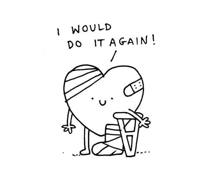 Zeichnung: Herz mit Verband, Pflaster, Gips und Krücke, lächelnd, mit Spruch "I would do it again"